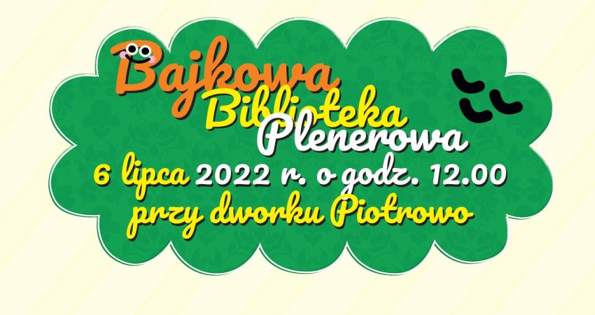 Bajkowa Biblioteka Plenerowa - 6 lipca o godz. 12:00 na Os. Bajkowym