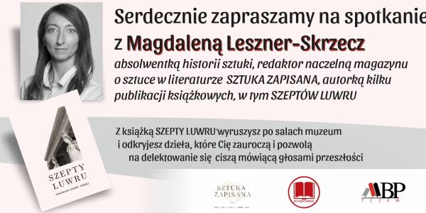 Spotkanie z Magdaleną Leszner-Skrzecz