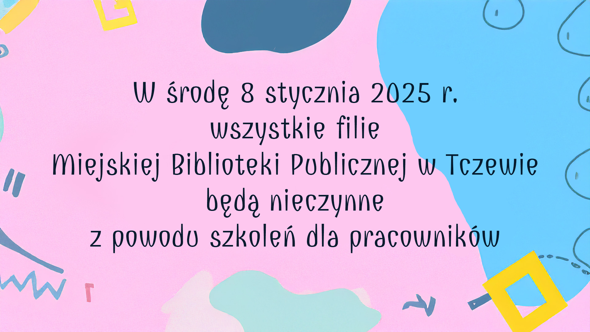 Informacja o nieczynnej bibliotece 8 stycznia 2025 r.