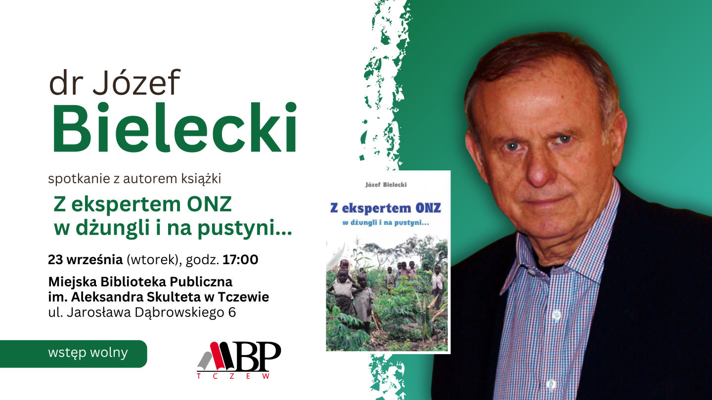 Z ekspertem ONZ w dżungli i na pustyni… | Józef Bielecki w tczewskiej bibliotece