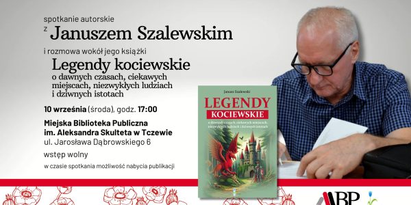 Spotkanie autorskie z Januszem Szalewskim - Legendy kociewskie...