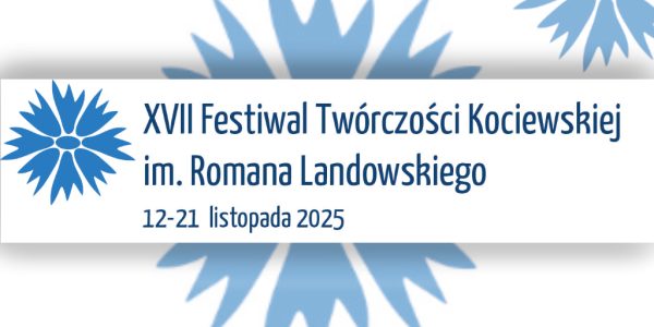 XVII Festiwal Twórczości Kociewskiej im. Romana Landowskiego