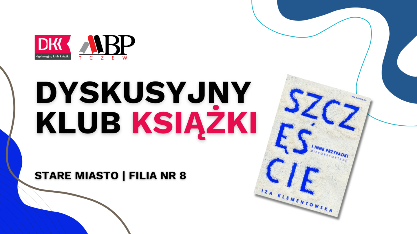 Dyskusyjny Klub Książki | Iza Klementowska „Szczęście”