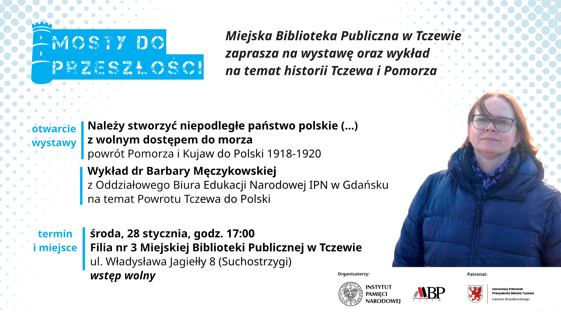 Mosty do przeszłości - wystawa i wykład dr Barbary Męczykowskiej o historii Pomorza i Tczewa