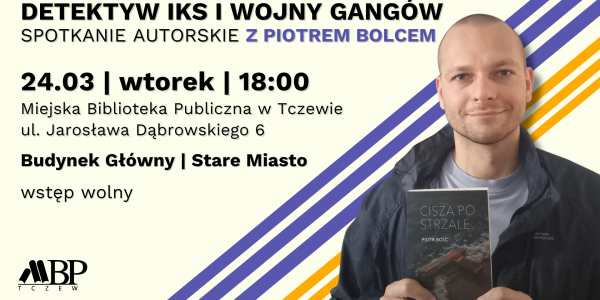 Spotkanie autorskie z Piotrem Bolcem