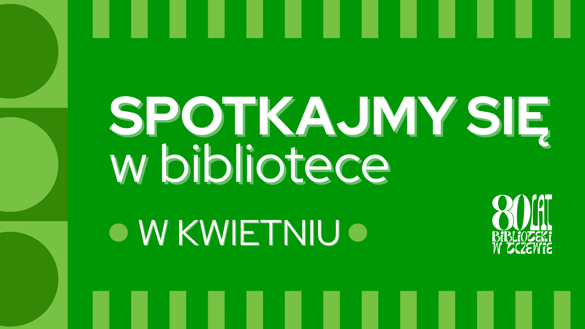 Sprawdź, co przygotowaliśmy dla Ciebie w kwietniu.