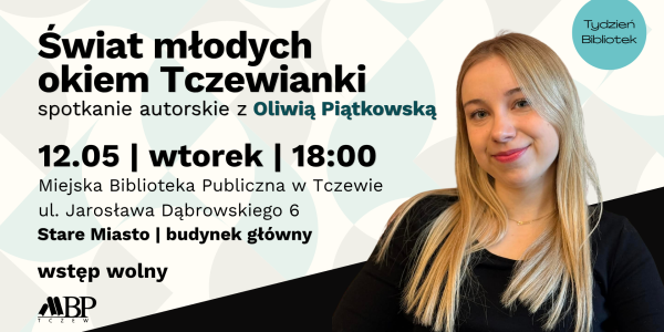 spotkanie z młodą debiutantką z naszego miasta - Oliwia Piątkowską