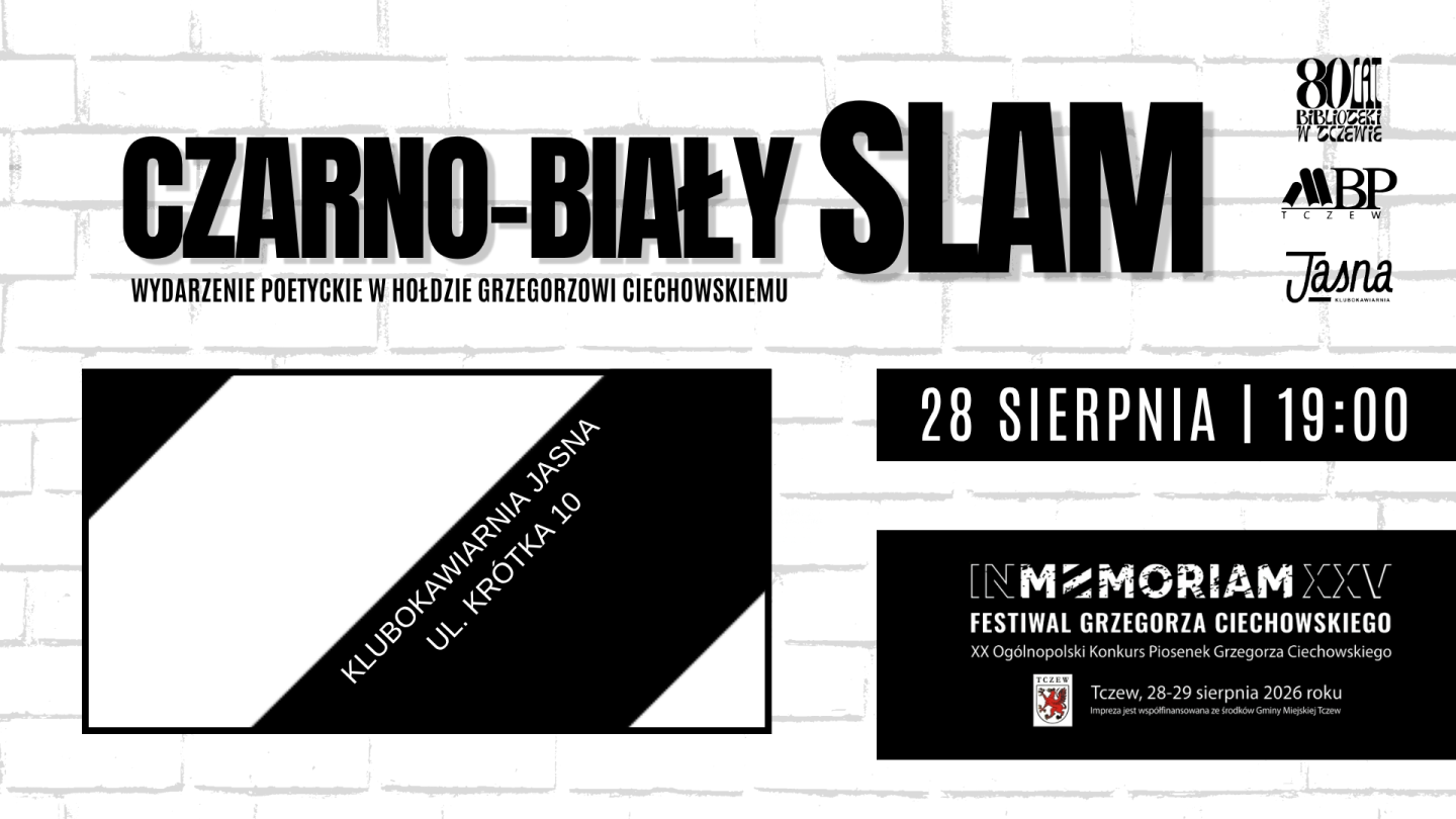 Slam Czarno-Biały. Wydarzenie poetyckie w hołdzie Grzegorzowi Ciechowskiemu