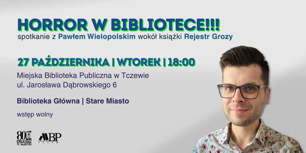 potkanie z Pawłem Wielopolskim dookoła „Rejestru Grozy”. Dla fanów horroru książkowego i filmowego