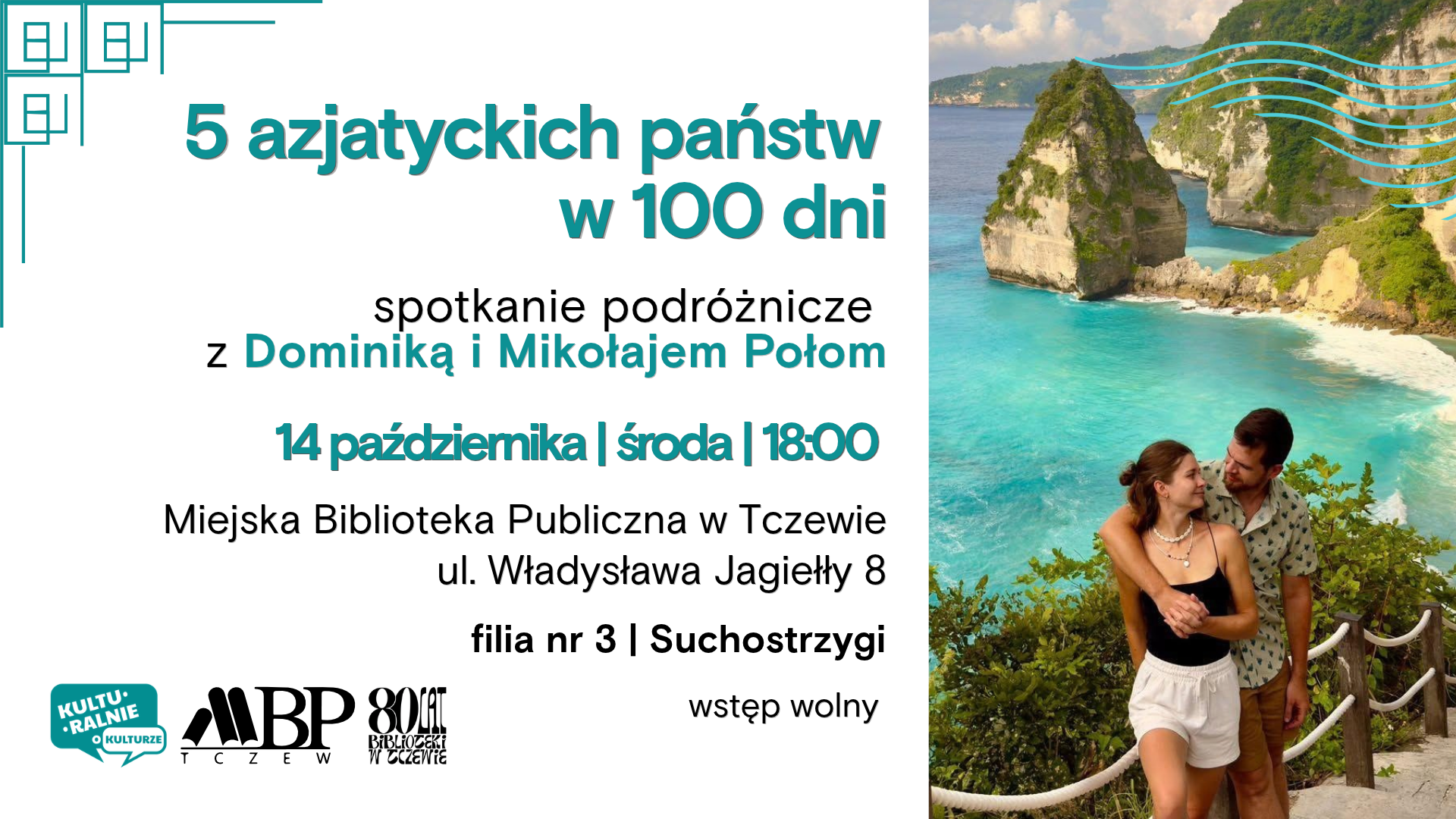Miejska Biblioteka Publiczna w Tczewie zaprasza na spotkanie podróżnicze w ramach cyklu „Kulturalnie o kulturze”. Naszymi gośćmi będą Dominika i Mikołaj Połom, 14 października | środa | 18:00 Miejska Biblioteka Publiczna w Tczewie | filia nr 3 | Suchostrzygi ul. Władysława Jagiełły 8